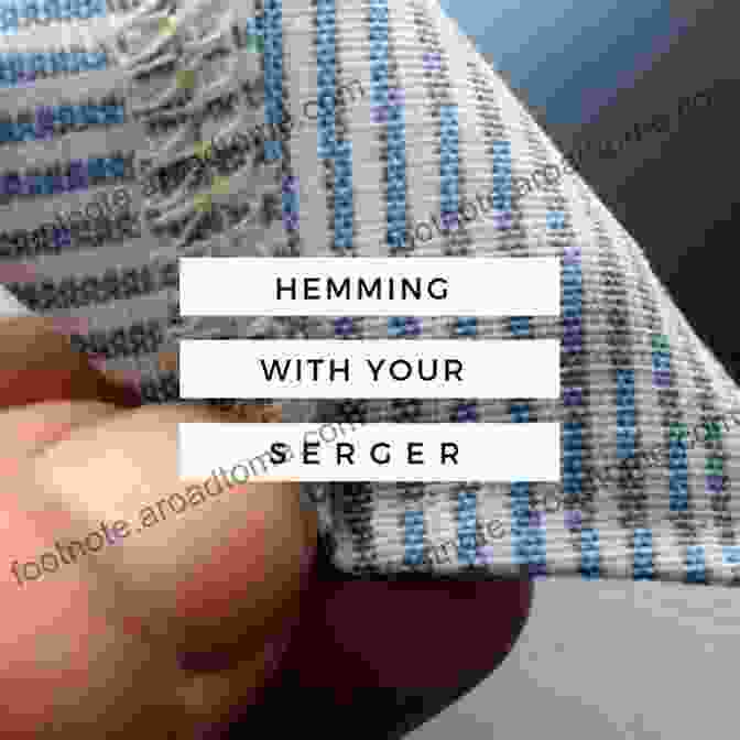 A Garment With A Professionally Finished Blind Hem Created Using A Serger. The Serger Overlock Master Guide