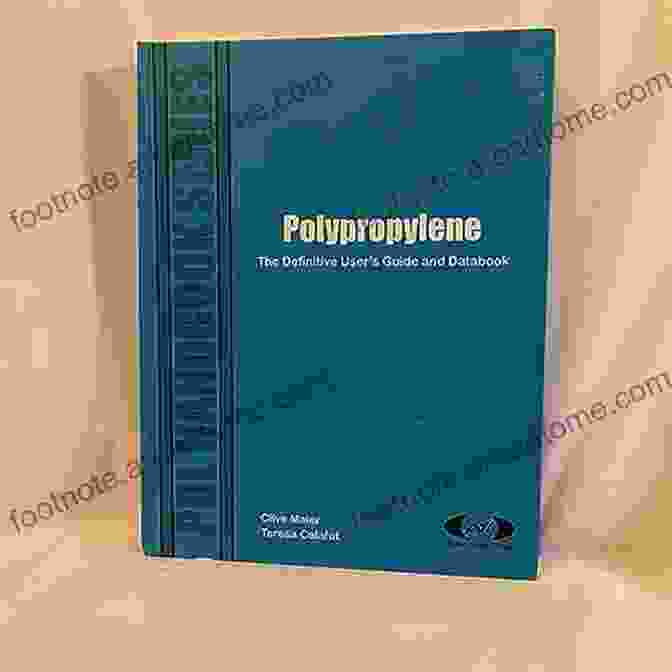 A Page From The Plastics Design Library Databook With Technical Data On Plastic Materials Polypropylene: The Definitive User S Guide And Databook (Plastics Design Library)