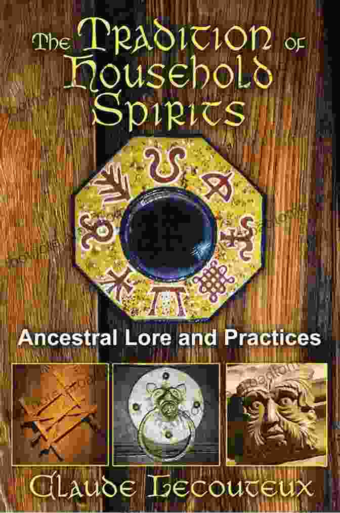 Ancestral Lore And Practices Book Cover The Tradition Of Household Spirits: Ancestral Lore And Practices