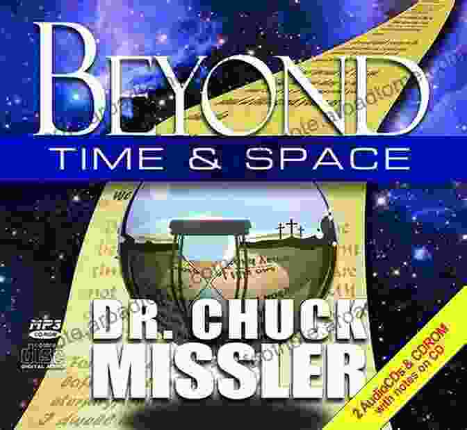 Beyond Time And Space By Chuck Missler Beyond Time Space Chuck Missler