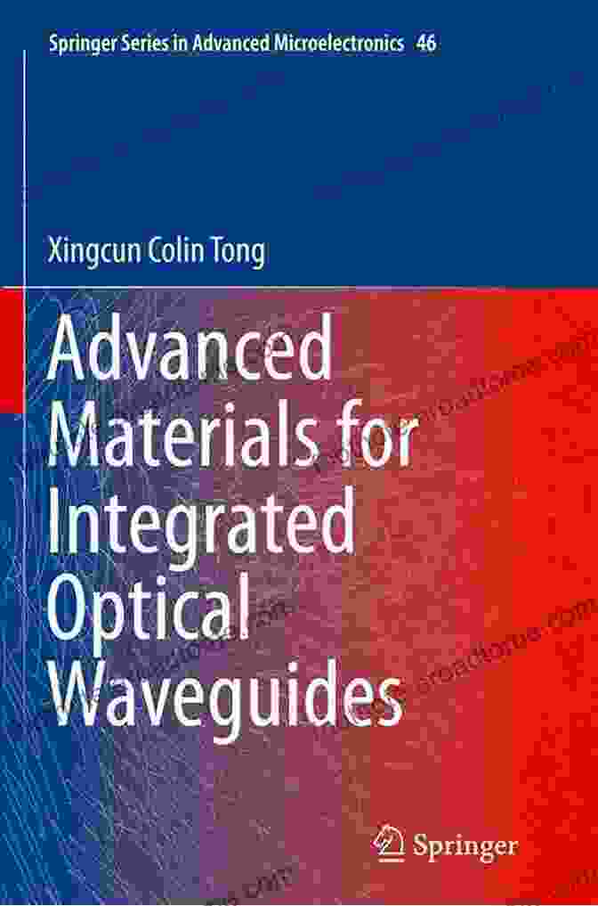 Book Cover Of Advanced Materials For Integrated Optical Waveguides Advanced Materials For Integrated Optical Waveguides (Springer In Advanced Microelectronics 46)