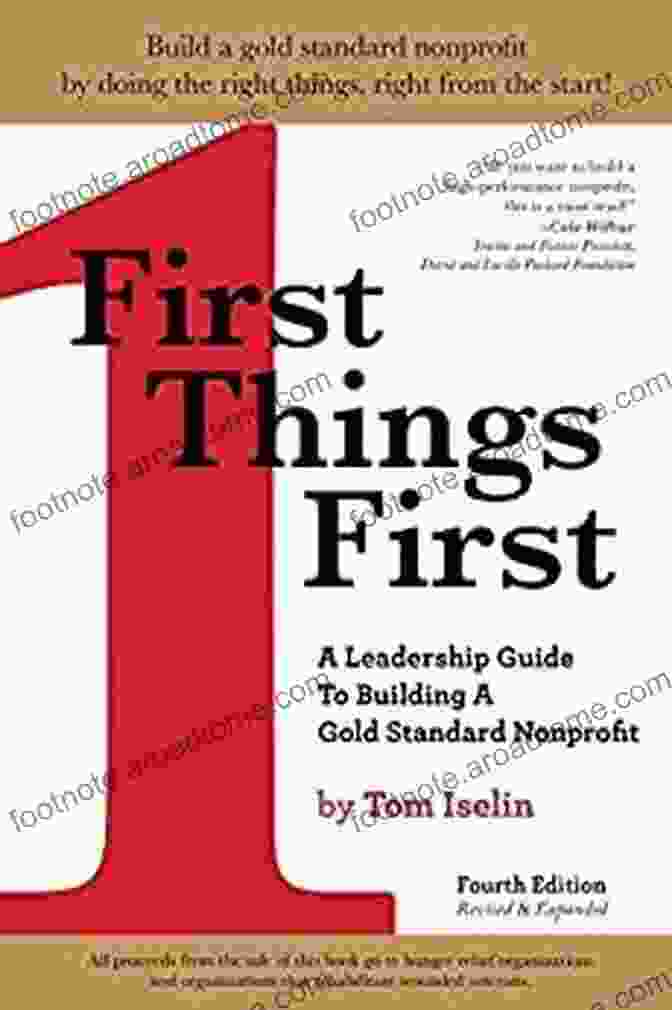 Book Cover Of 'Leadership Guide To Building A Gold Standard Nonprofit' First Things First: A Leadership Guide To Building A Gold Standard Nonprofit