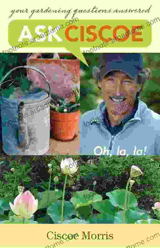 Book Cover Of 'Oh La La Your Gardening Questions Answered' Ask Ciscoe: Oh La La Your Gardening Questions Answered