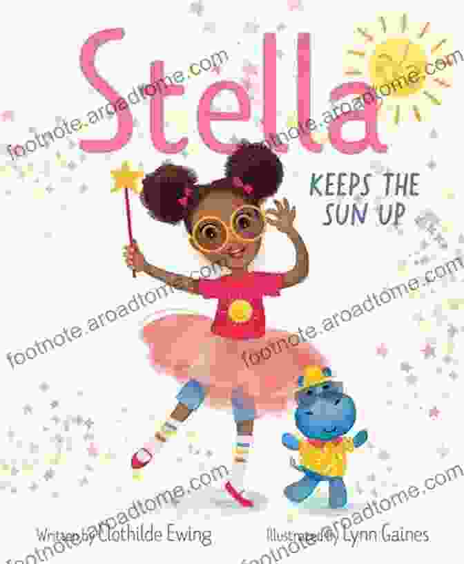 Book Cover Of Stella Keeps The Sun Up, Featuring A Young Girl With Long, Flowing Hair Standing In A Forest, Looking Up At The Sun. Stella Keeps The Sun Up