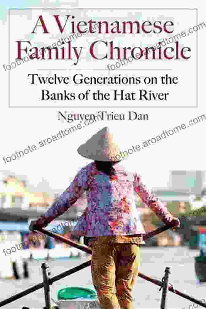 Book Cover Of Vietnamese Family Chronicle, Featuring A Family Gathered Around A Table A Vietnamese Family Chronicle: Twelve Generations On The Banks Of The Hat River