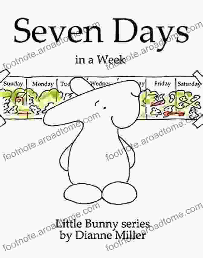 Collection Of The Seven Days In A Week (Little Bunny Series)