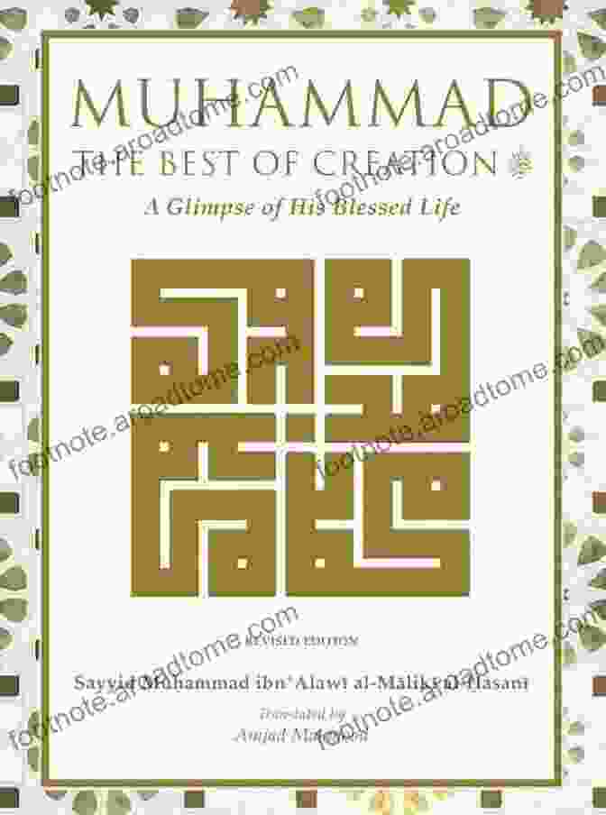 Cover Of Muhammad: The Best Of Creation Muhammad The Best Of Creation: A Glimpse Of His Blessed Life