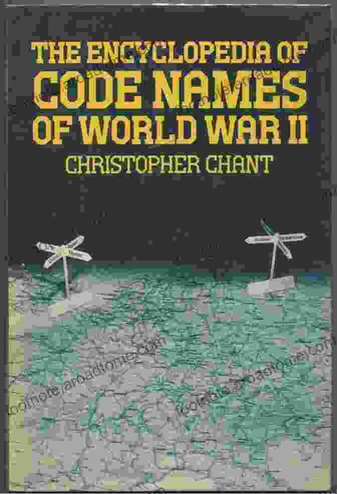 Cover Of 'The Encyclopedia Of Codenames Of World War II' Book With Secret Codes And Maps The Encyclopedia Of Codenames Of World War II (Routledge Revivals)