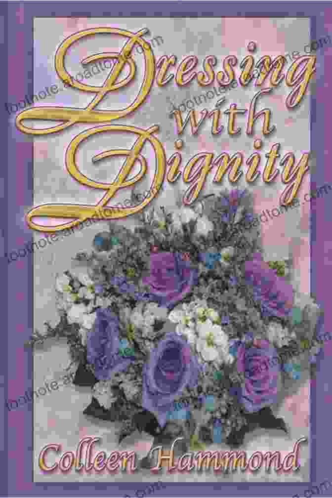 Dressing With Dignity Book Cover Dressing With Dignity Colleen Hammond