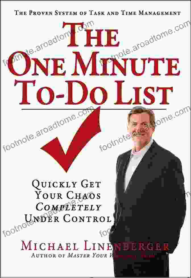 Enhanced Focus The One Minute To Do List: Quickly Get Your Chaos Completely Under Control