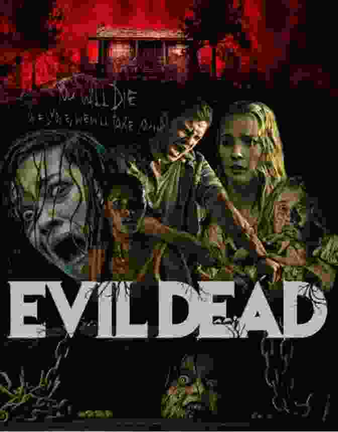 Evil Dead (2013) A Remake Of The Cult Classic That Brought A New Level Of Gore And Intensity Legacy Of Terror 2024: 100 Horror Movie Remakes (Legacy Of Terror 2024 (Color) 2)