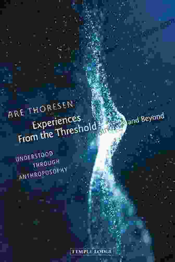 Experiences From The Threshold And Beyond Book Cover Featuring A Mysterious Silhouette On A Threshold Experiences From The Threshold And Beyond: Understood Through Anthroposophy