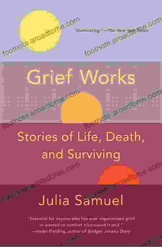 Grief Works Book Cover Grief Works: Stories Of Life Death And Surviving