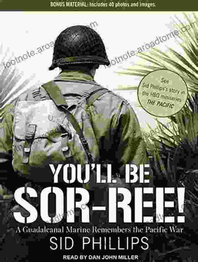 Guadalcanal Marine Remembers The Pacific War Book Cover You Ll Be Sor Ree : A Guadalcanal Marine Remembers The Pacific War