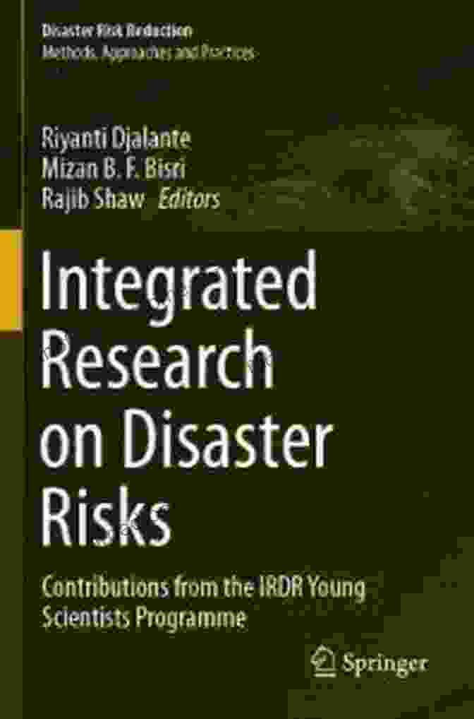 Integrated Research On Disaster Risks Book Cover Integrated Research On Disaster Risks: Contributions From The IRDR Young Scientists Programme (Disaster Risk Reduction)