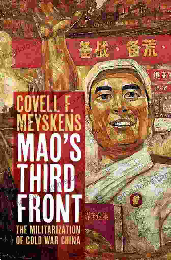 Mao's Third Front Facing Challenges And Setbacks Mao S Third Front: The Militarization Of Cold War China