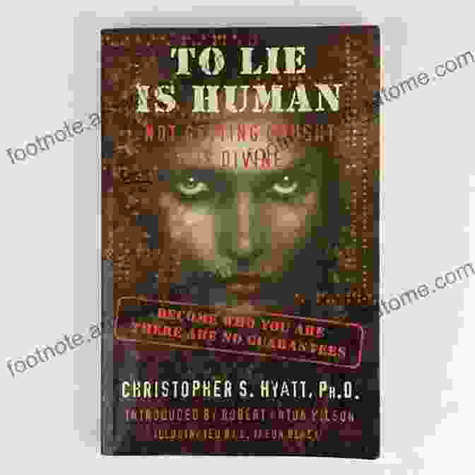 Not Getting Caught Is Divine Book Cover To Lie Is Human: Not Getting Caught Is Divine