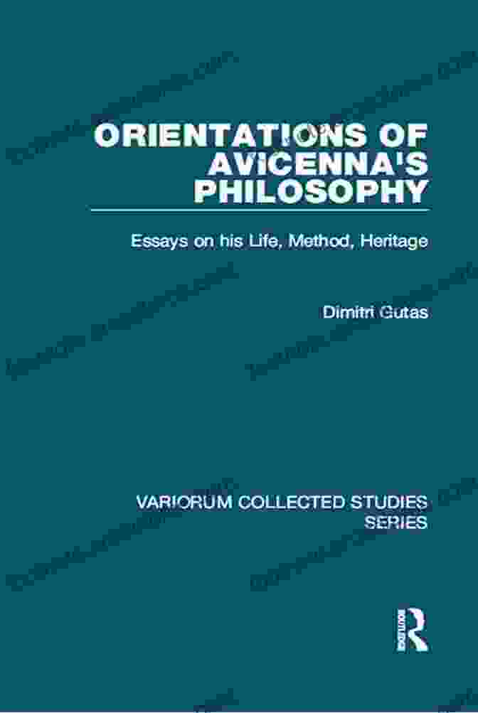 Orientations Of Avicenna Philosophy Book Cover Orientations Of Avicenna S Philosophy: Essays On His Life Method Heritage (Variorum Collected Studies 1050)