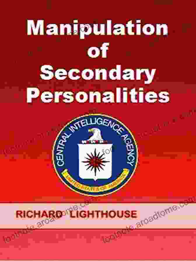 Richard Lighthouse Conducting Research On Secondary Personalities Manipulation Of Secondary Personalities Richard Lighthouse