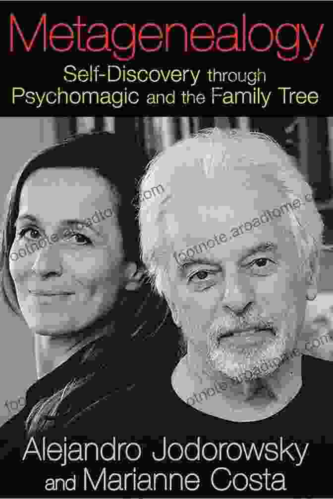 Self Discovery Through Psychomagic And The Family Tree Book Cover Metagenealogy: Self Discovery Through Psychomagic And The Family Tree