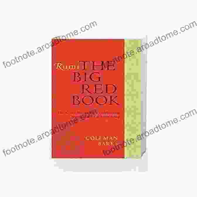 The Great Masterpiece Friendship Rumi: The Big Red Book: The Great Masterpiece Celebrating Mystical Love And Friendship