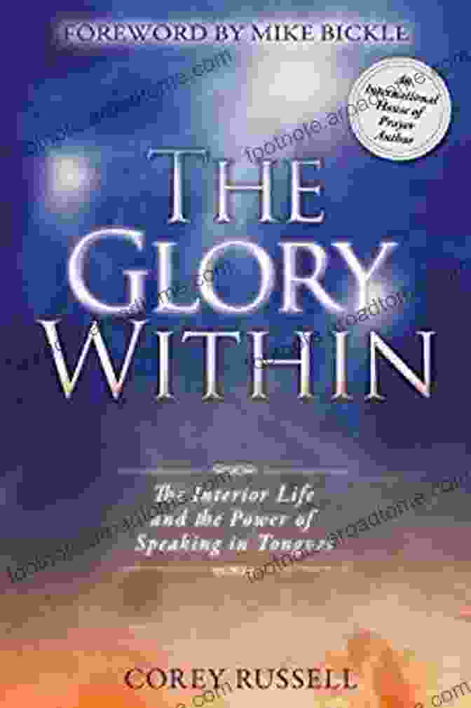 The Interior Life And The Power Of Speaking In Tongues Book Cover The Glory Within: The Interior Life And The Power Of Speaking In Tongues