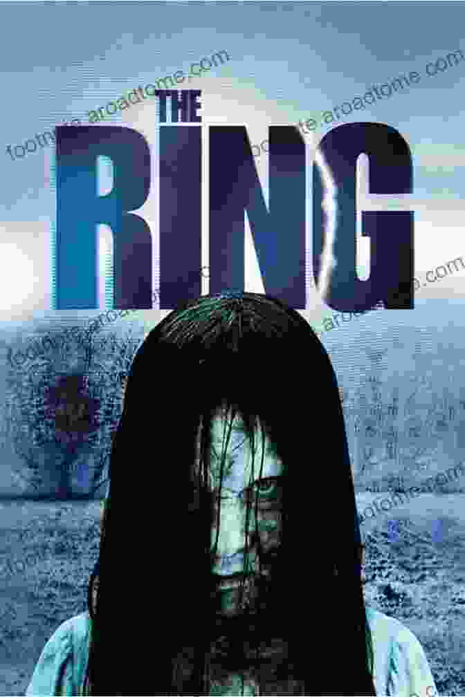 The Ring (2002) A Remake Of The Japanese Horror Classic Legacy Of Terror 2024: 100 Horror Movie Remakes (Legacy Of Terror 2024 (Color) 2)