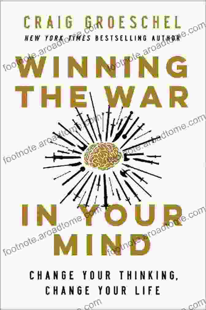 Winning The War In Your Mind Workbook By Craig Groeschel Winning The War In Your Mind Workbook: Change Your Thinking Change Your Life