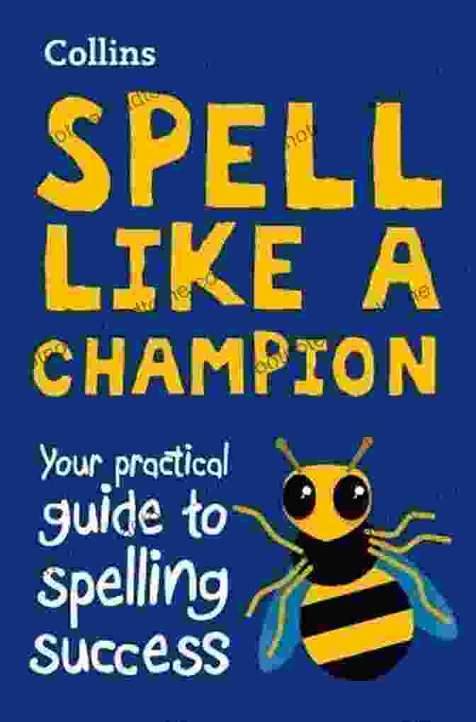 Your Practical Guide To Spelling Success Book Cover Spell Like A Champion: Your Practical Guide To Spelling Success