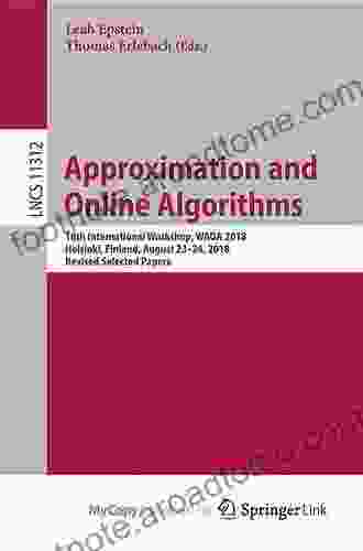 Approximation And Online Algorithms: 16th International Workshop WAOA 2024 Helsinki Finland August 23 24 2024 Revised Selected Papers (Lecture Notes In Computer Science 11312)