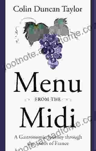 Menu From The Midi: A Gastronomic Journey Through The South Of France