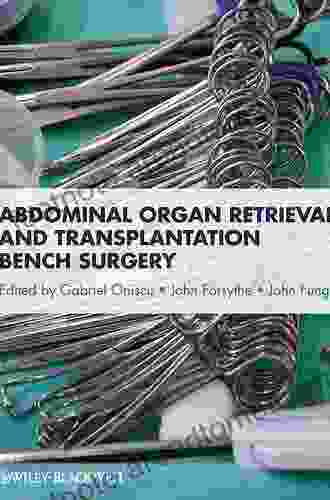 Abdominal Organ Retrieval and Transplantation Bench Surgery