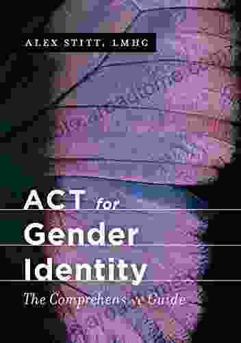 ACT For Gender Identity: The Comprehensive Guide