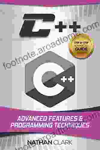 C++: Advanced Features And Programming Techniques (Step By Step C++ 3)