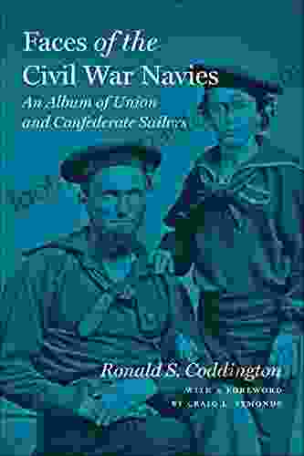 Faces Of The Civil War Navies: An Album Of Human And Confederate Sailors