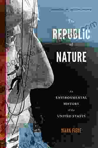 The Republic Of Nature: An Environmental History Of The United States (Weyerhaeuser Environmental Books)