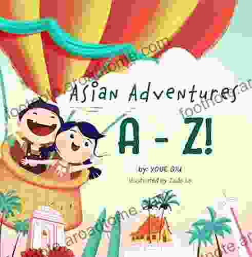 Asian Adventures A Z: ABC Through ASIA