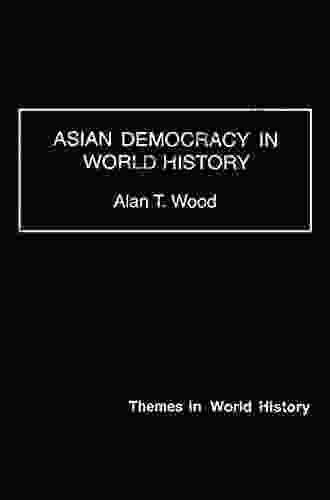 Asian Democracy In World History (Themes In World History)