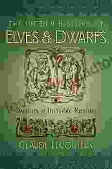 The Hidden History Of Elves And Dwarfs: Avatars Of Invisible Realms