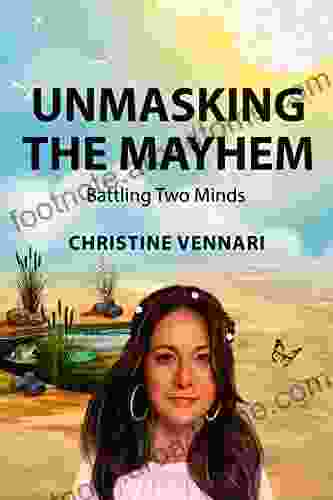 Unmasking The Mayhem: Battling Two Minds (Based On Domestic Abuse Epilepsy Brain Surgery Failed Marriage)