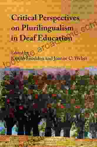 Critical Perspectives On Plurilingualism In Deaf Education