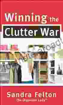 Winning The Clutter War Sandra Felton