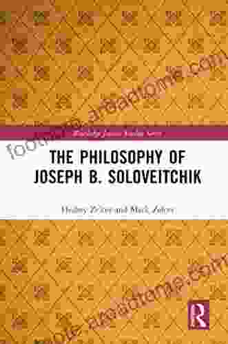 The Philosophy Of Joseph B Soloveitchik (Routledge Jewish Studies Series)