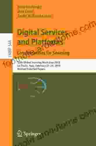 Digital Services And Platforms Considerations For Sourcing: 12th Global Sourcing Workshop 2024 La Thuile Italy February 21 24 2024 Revised Selected Business Information Processing 344)