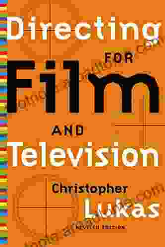 Directing For Film And Television: Revised Edition