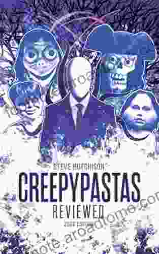 Creepypastas Reviewed: 2024 Edition Steve Hutchison