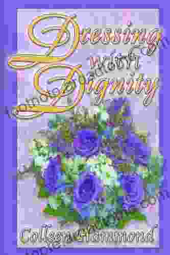 Dressing With Dignity Colleen Hammond