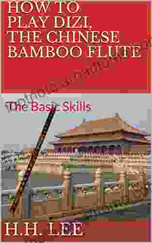 How to Play Dizi the Chinese Bamboo Flute: The Basic Skills