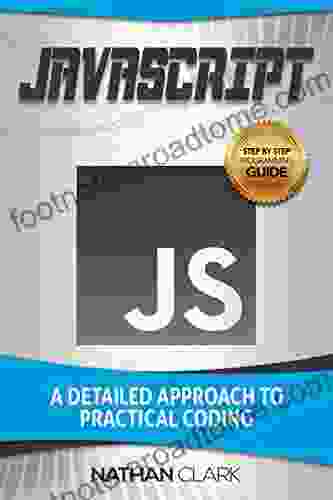 JavaScript: A Detailed Approach To Practical Coding (Step By Step JavaScript 2)