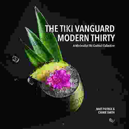 The Tiki Vanguard Modern Thirty: A Minimalist Tiki Cocktail Collection